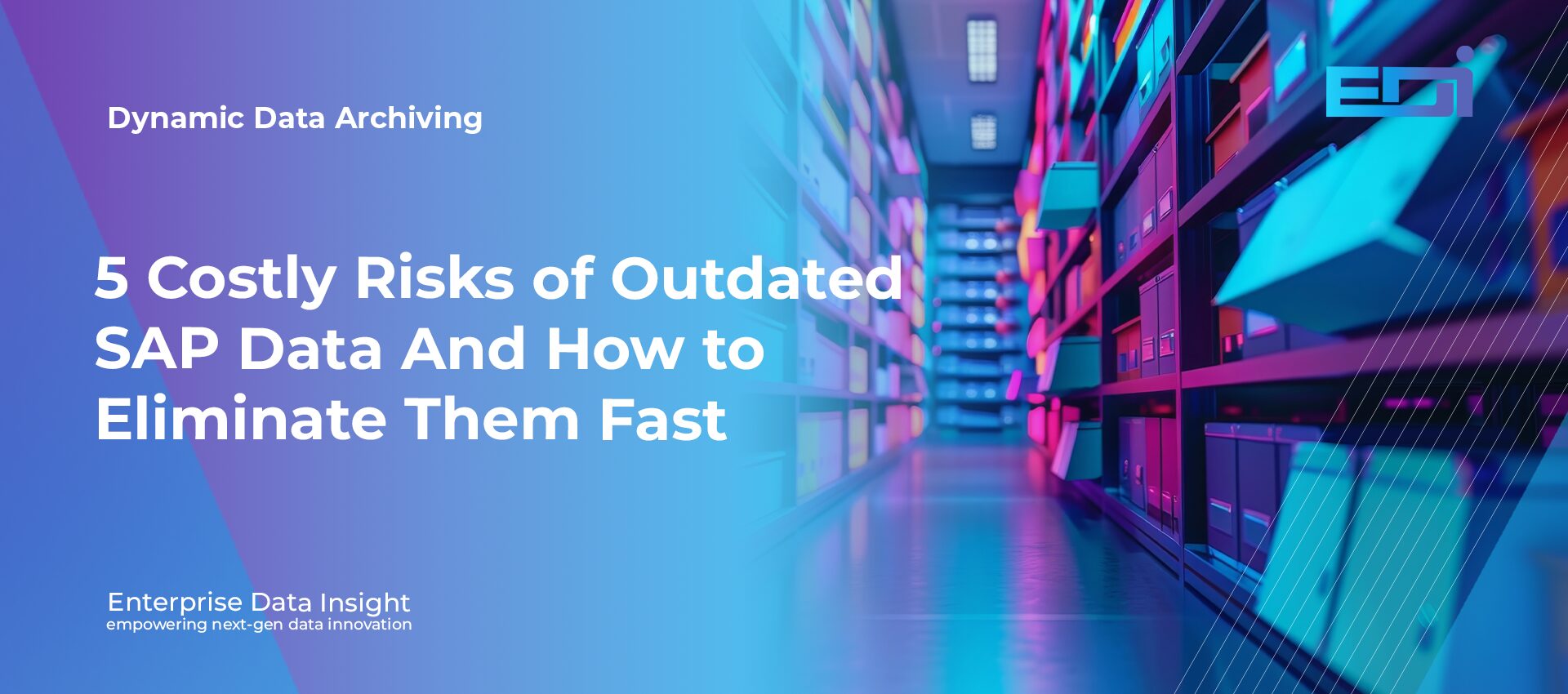 5 Costly Risks of Outdated SAP Data And How to Eliminate Them Fast